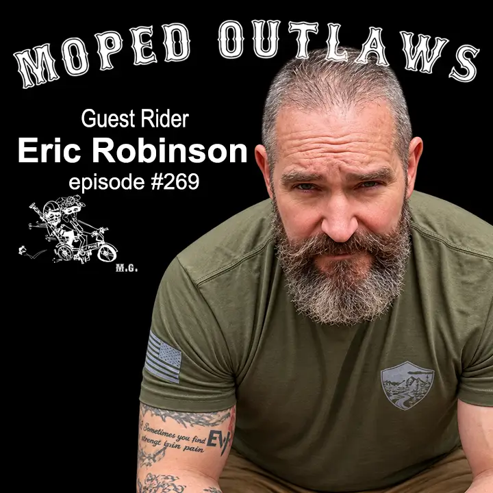 The Work of Staying Human - Eric Robinson | Moped Outlaws #269
